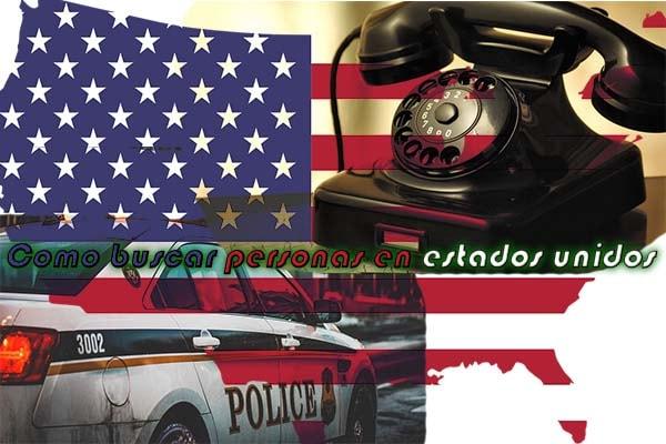 como buscar personas en estados unidos – USA busqueda metodo maneras formas sitios Internet celular 2017 españa