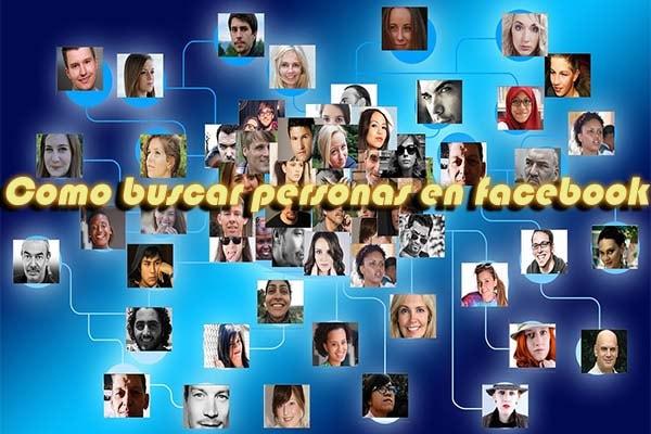como buscar personas en facebook internet web 2017 españa busqueda metodos maneras formas ubicar